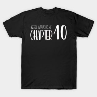 Funny 40th Birthday Quote | For 40th Birthday T-Shirt